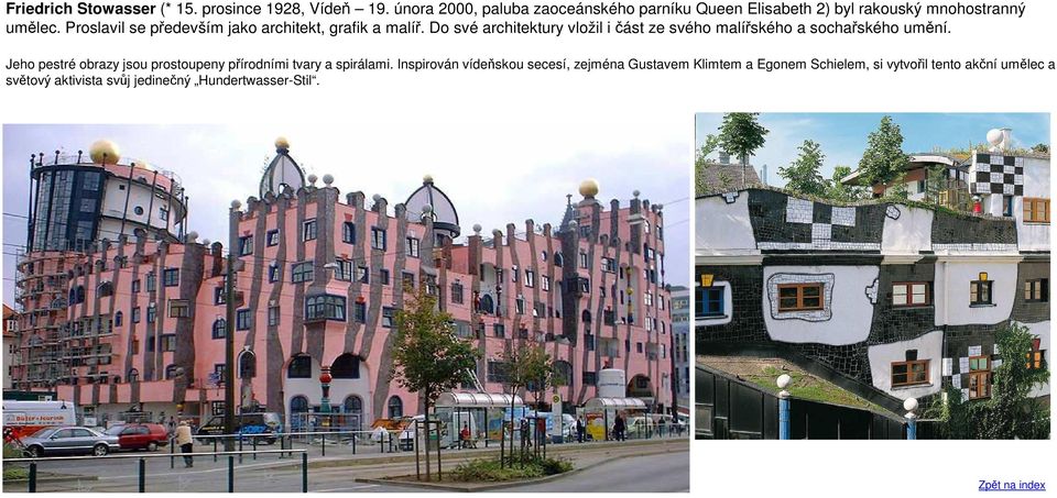 Proslavil se především jako architekt, grafik a malíř.