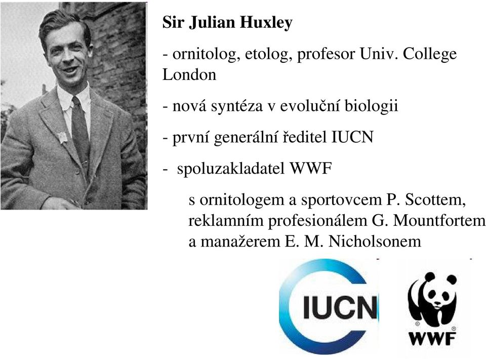 generálníředitel IUCN - spoluzakladatel WWF s ornitologem a