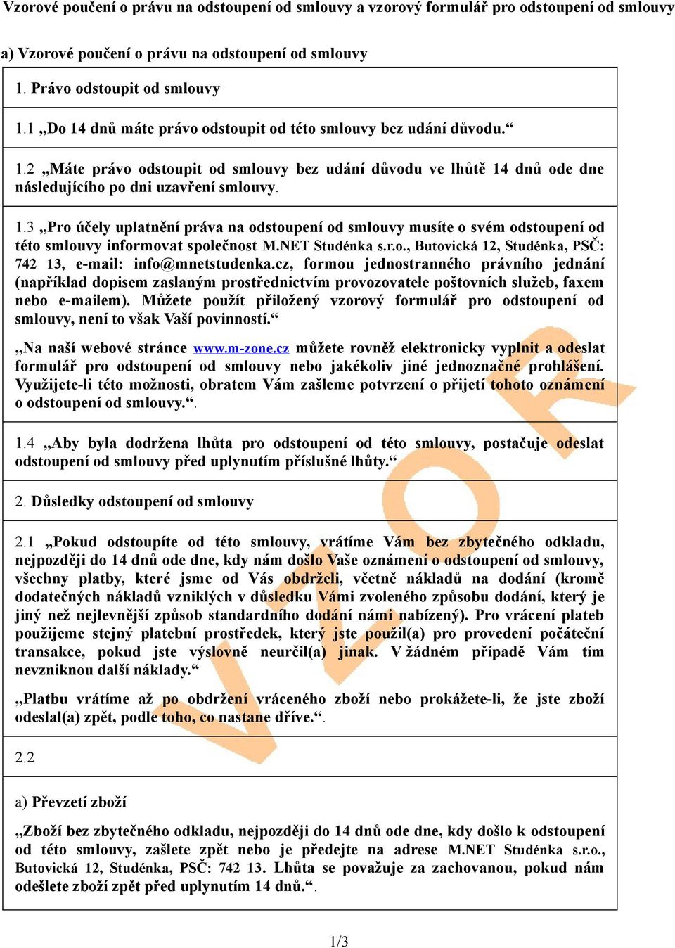 NET Studénka s.r.o., Butovická 12, Studénka, PSČ: 742 13, e-mail: info@mnetstudenka.