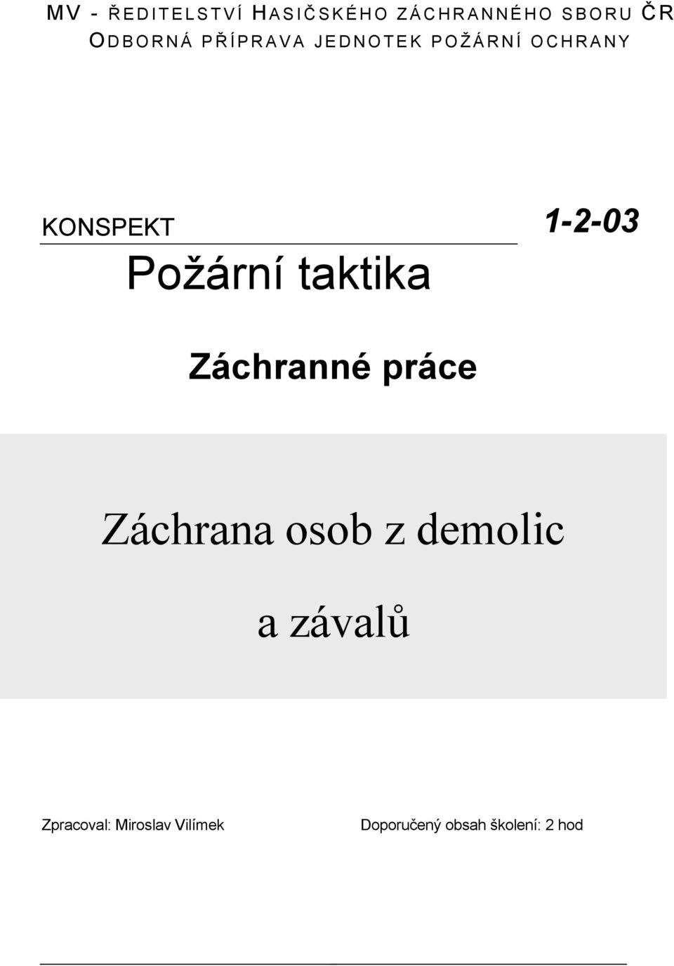 taktika 1-2-03 Záchranné práce Záchrana osob z demolic a