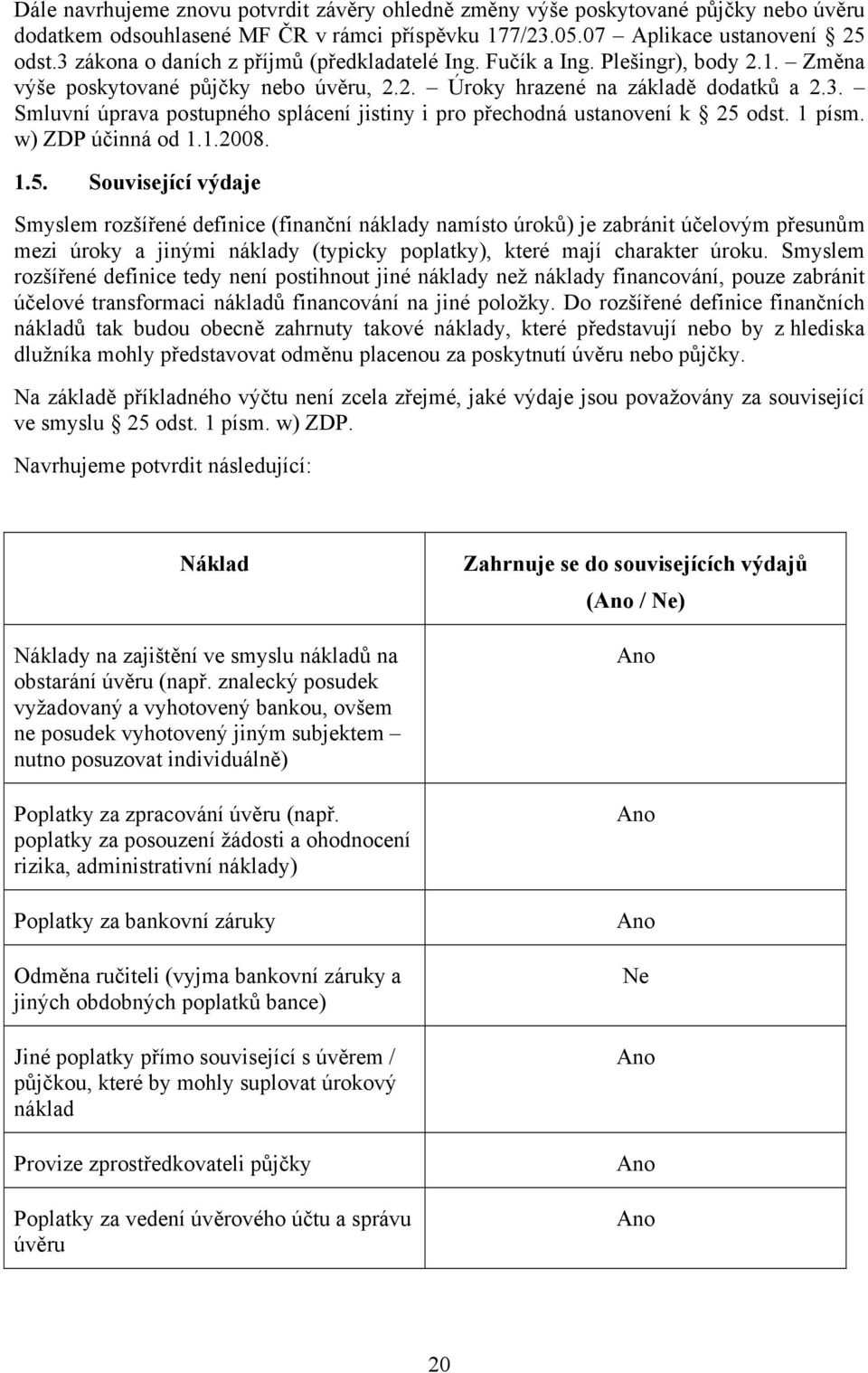 1 písm. w) ZDP účinná od 1.1.2008. 1.5.