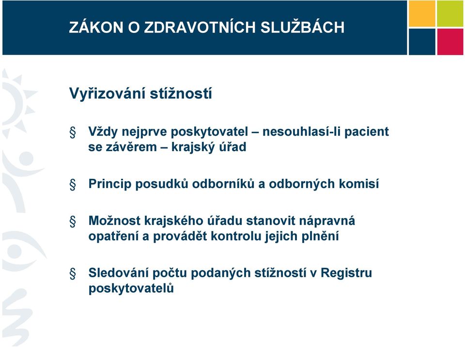 odborných komisí Možnost krajského úřadu stanovit nápravná opatření a