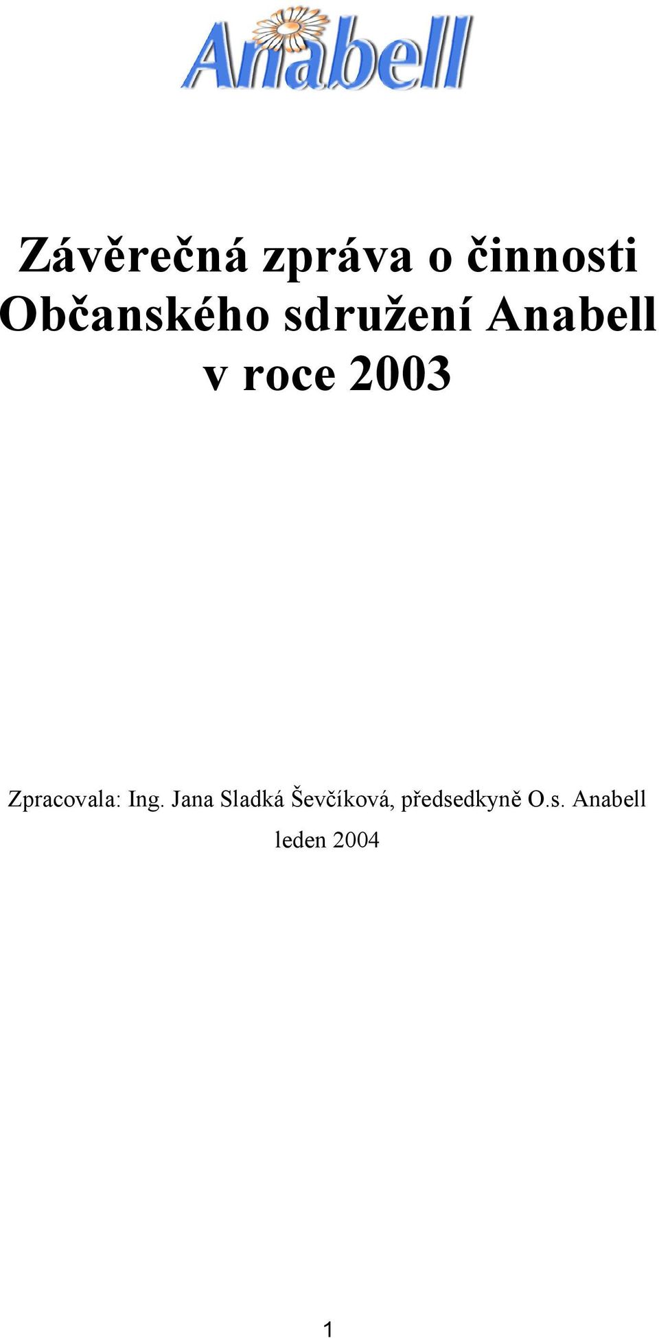 2003 Zpracovala: Ing.