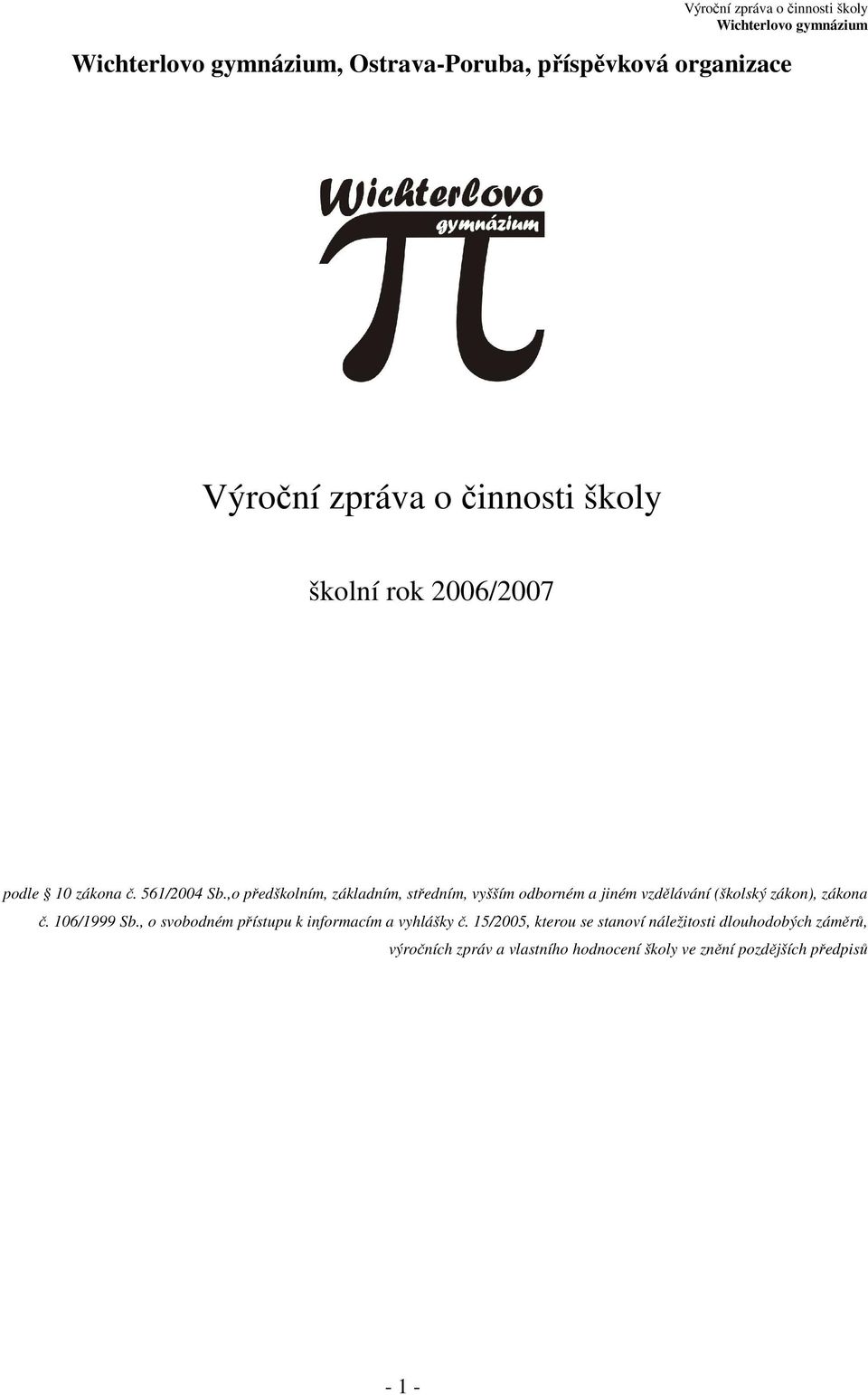 ,o předškolním, základním, středním, vyšším odborném a jiném vzdělávání (školský zákon), zákona č.