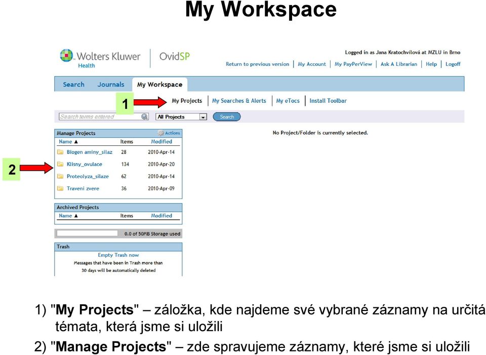 témata, která jsme si uložili 2) "Manage