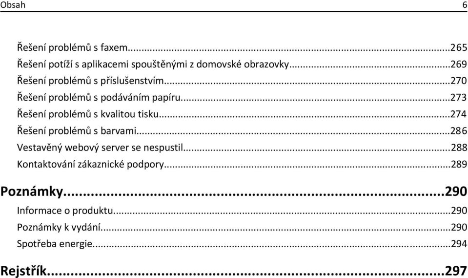 ..273 Řešení problémů s kvalitou tisku...274 Řešení problémů s barvami.