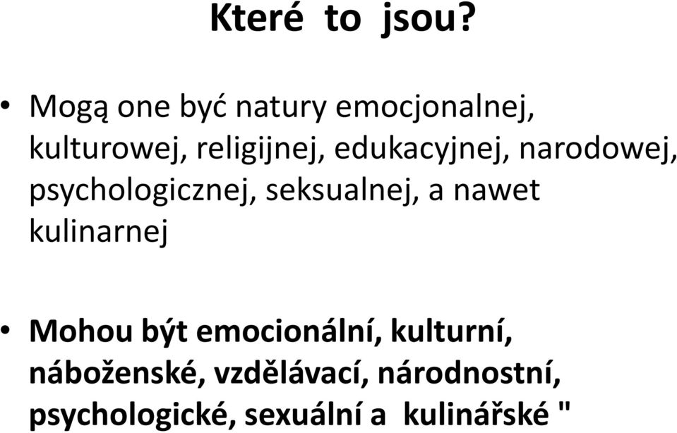 edukacyjnej, narodowej, psychologicznej, seksualnej, a nawet