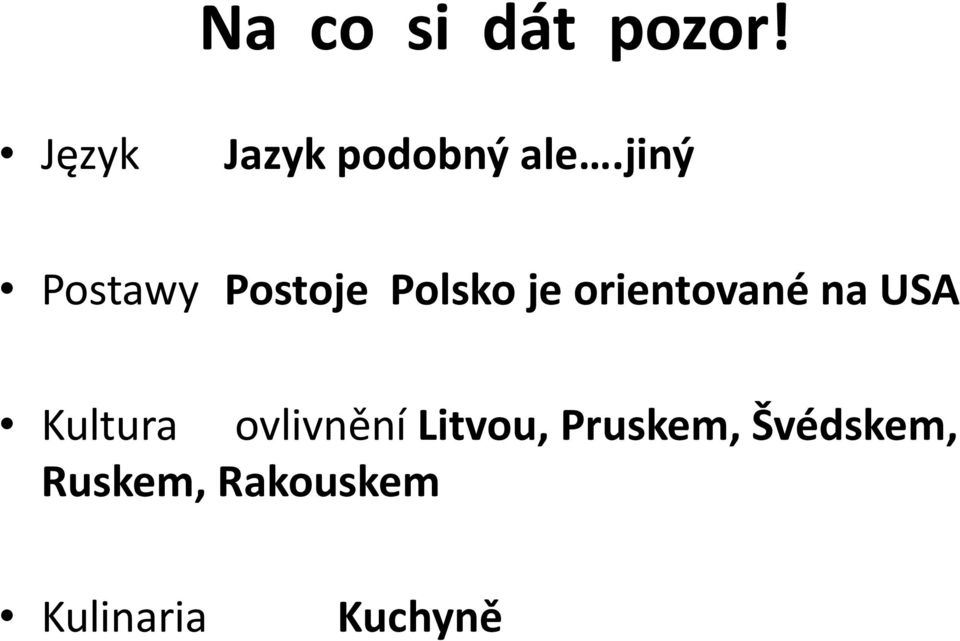 na USA Kultura ovlivnění Litvou, Pruskem,