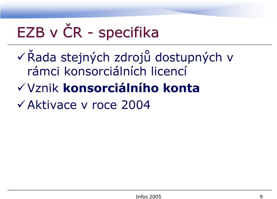 konsorciálních licencí Vznik