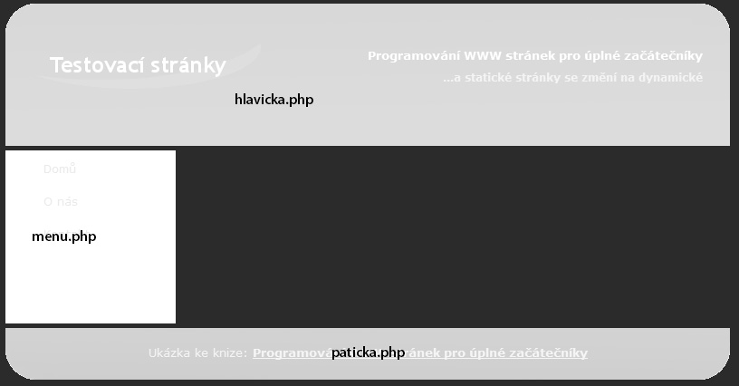 Úloha: V souboru hlavni.php změňte funkci, která volá externí skript, z require zpátky na include. Znovu si stránku hlavni.php zobrazte v prohlížeči. Výsledek by měl vypadal stejně jako na obrázku 2.