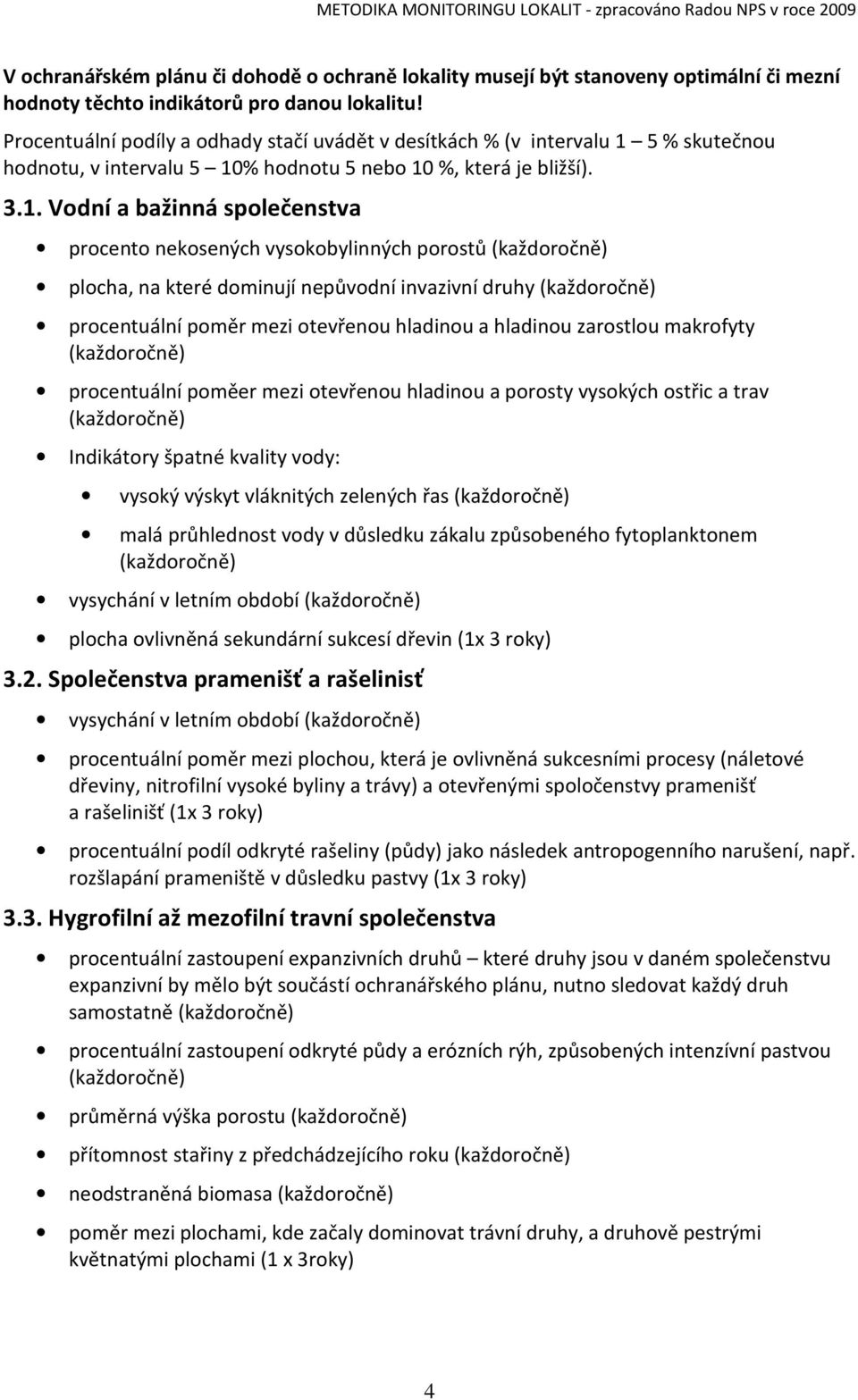 5 % skutečnou hodnotu, v intervalu 5 10