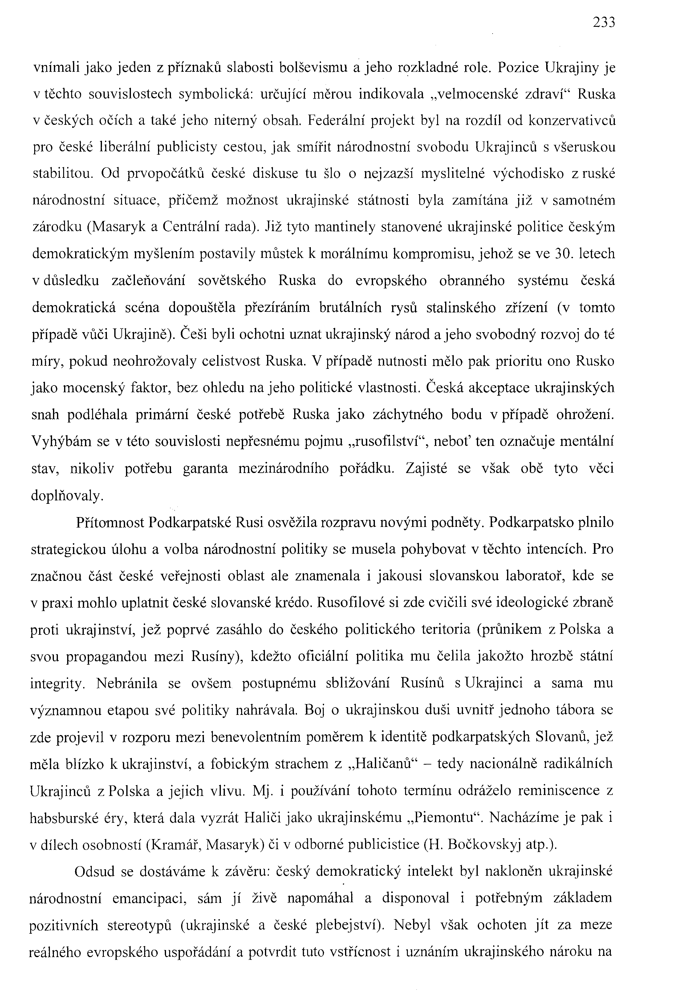 233 vnímali jako jeden z příznaků slabosti bolševismu a jeho rozkladné role.