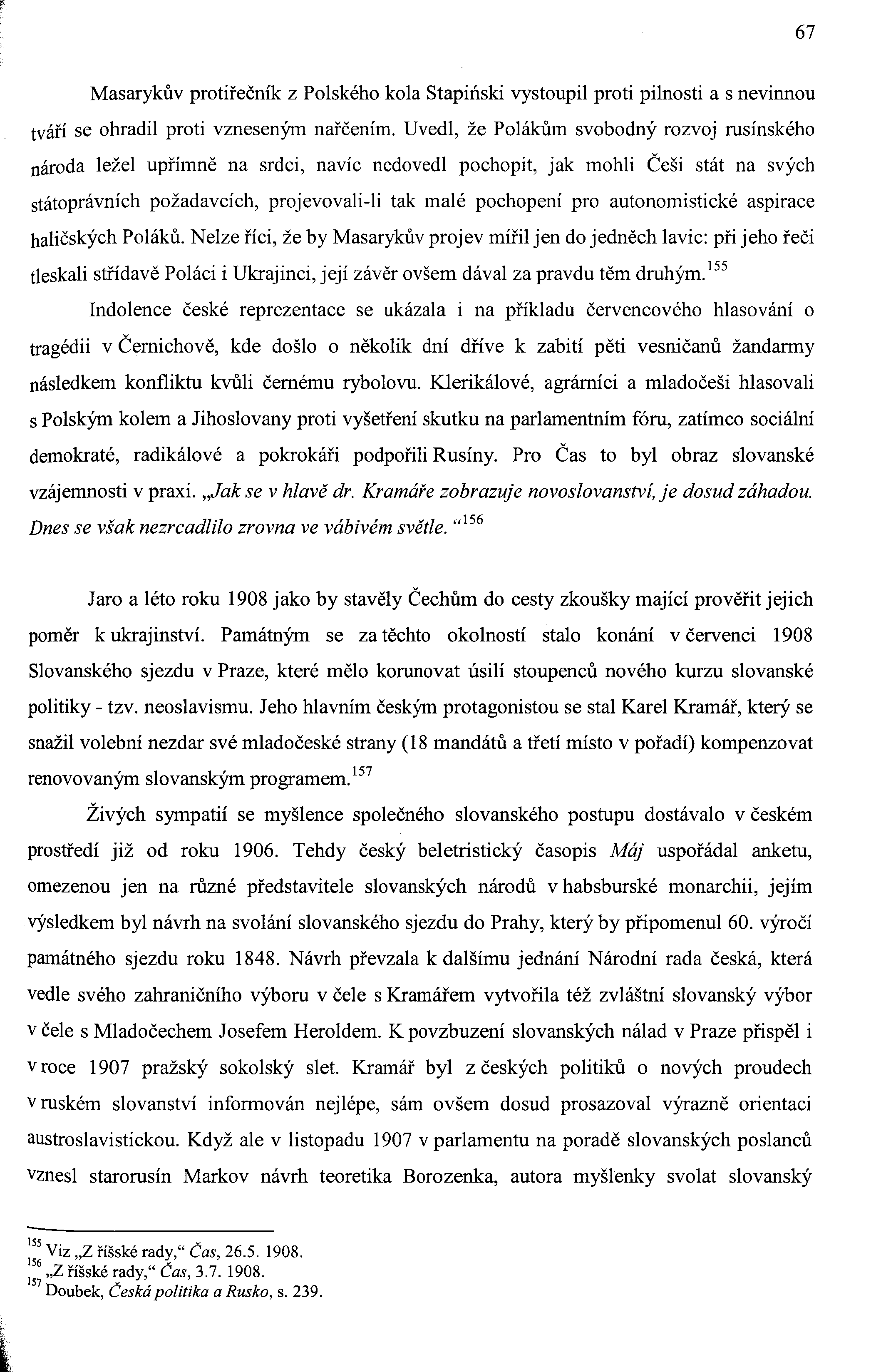 67 Masarykův protiřečník z Polského kola Stapiríski vystoupil proti pilnosti a s nevinnou tváří se ohradil proti vzneseným nařčením.