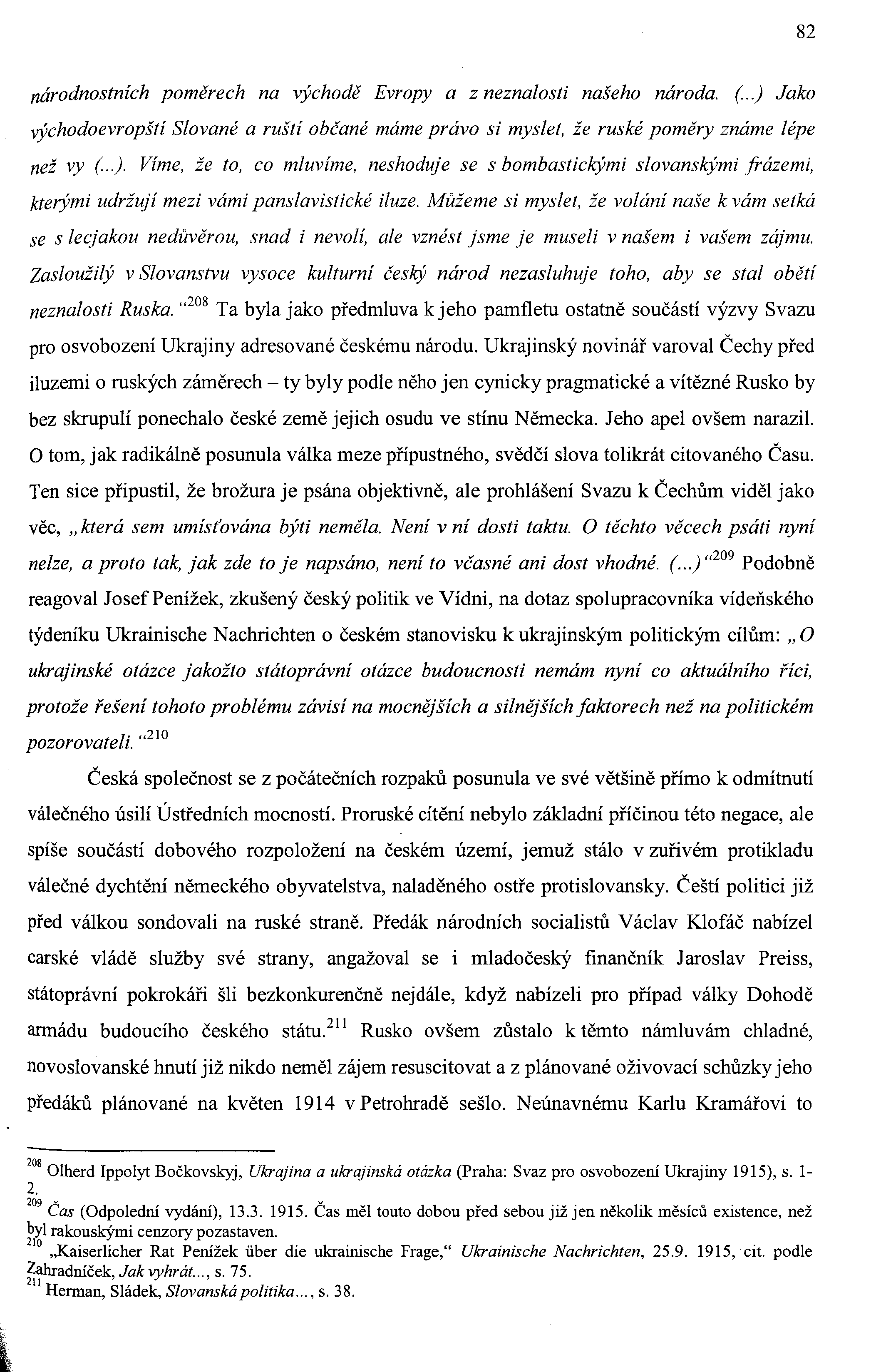 82 národnostních poměrech na východě Evropy a z neznalosti našeho národa. (..) 