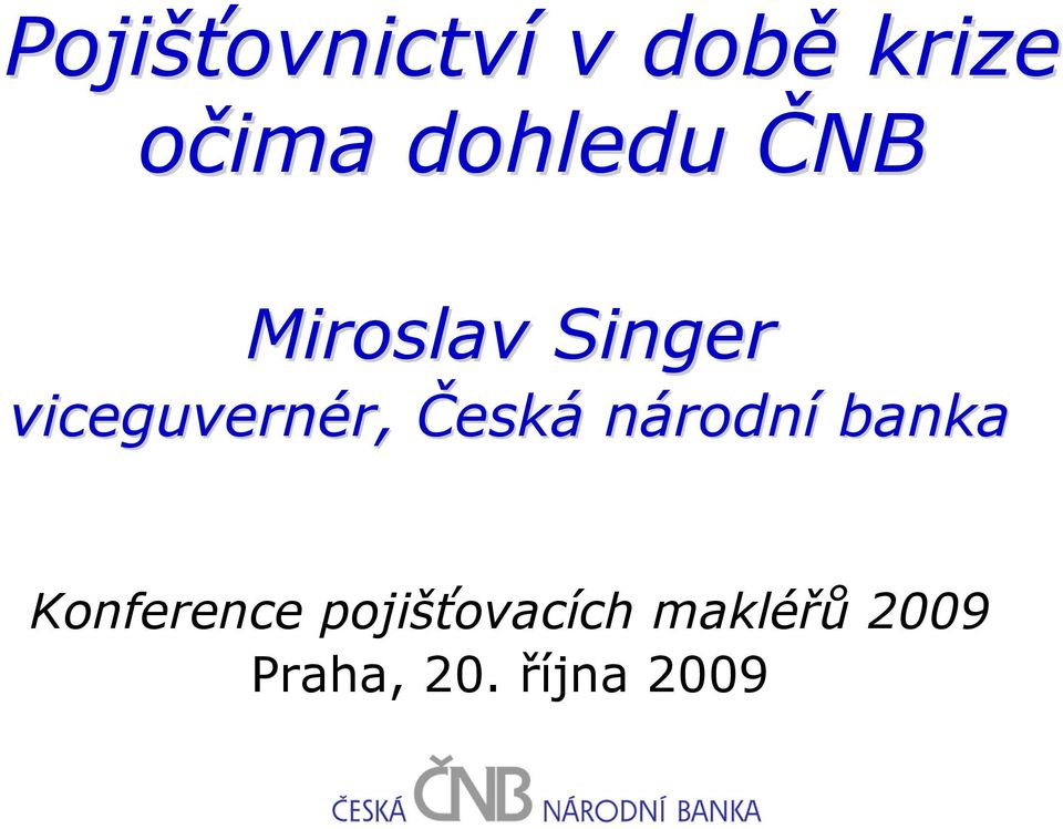 r, Česká národní banka Konference