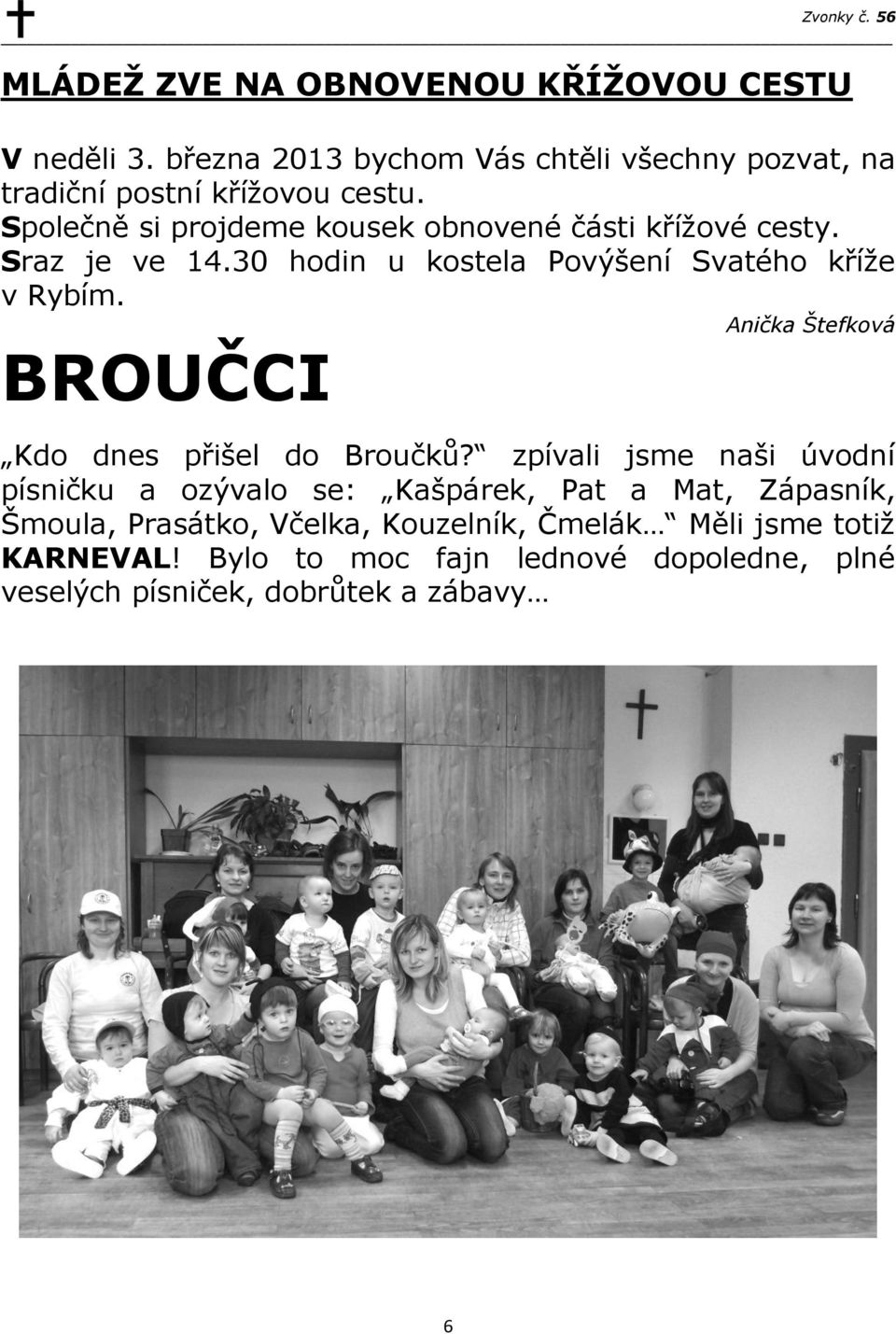 Anička Štefková BROUČCI Kdo dnes přišel do Broučků?