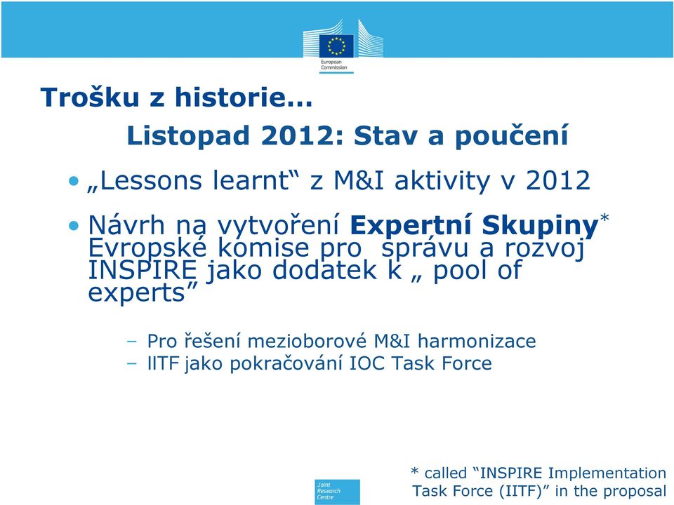 jako dodatek k pool of experts Pro řešení mezioborové M&I harmonizace IITF jako