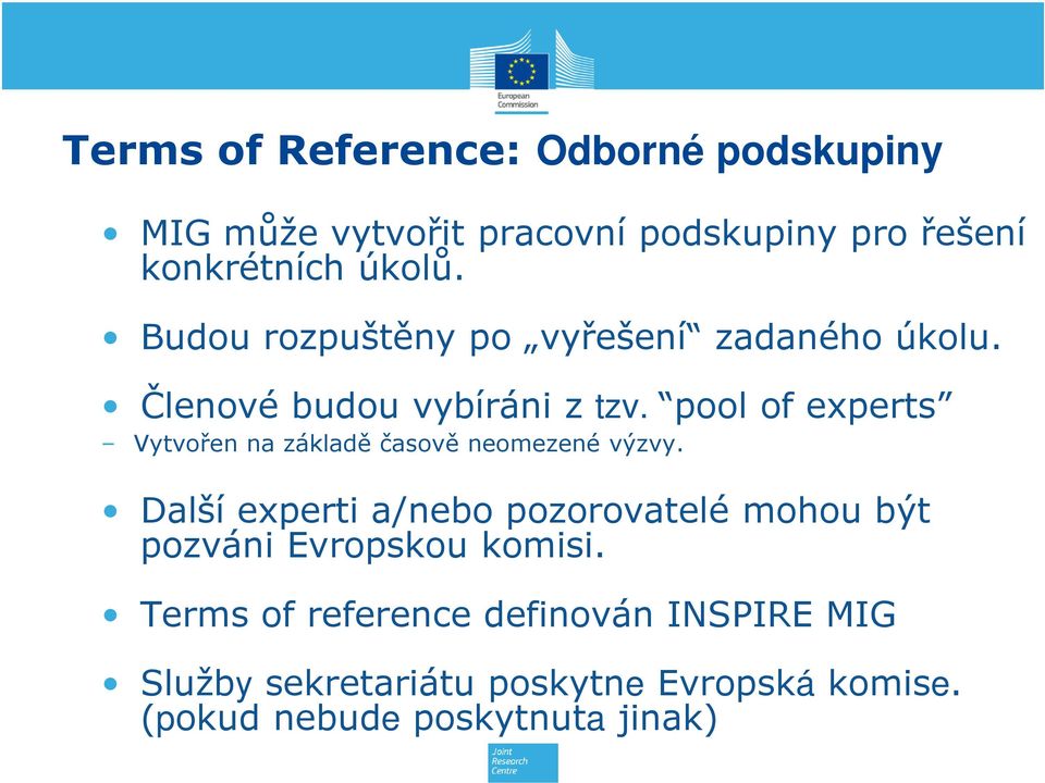 pool of experts Vytvořen na základě časově neomezené výzvy.