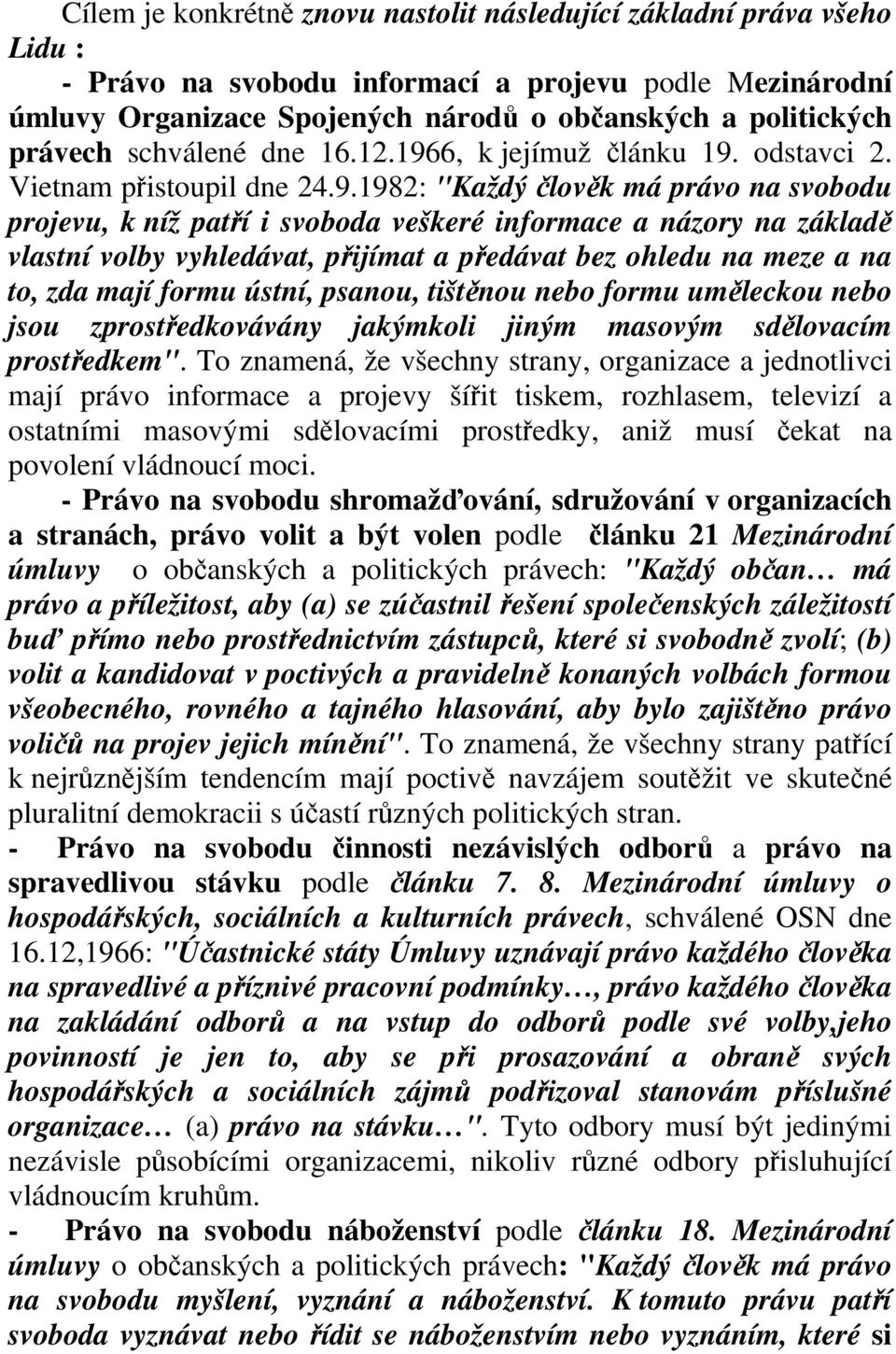 6, k jejímuž článku 19.