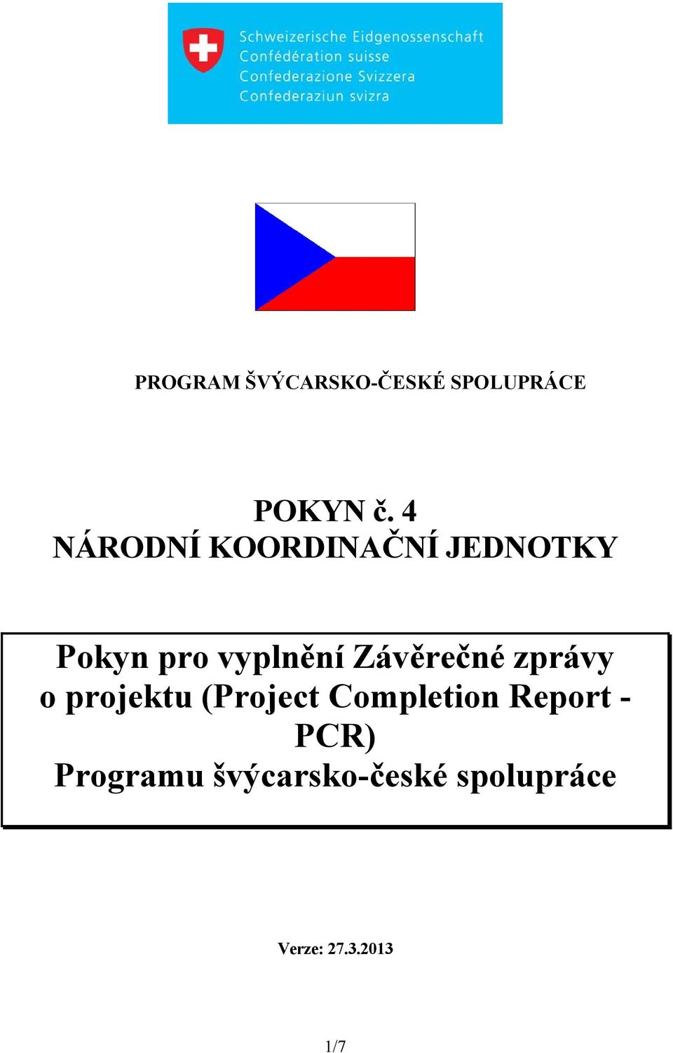 Závěrečné zprávy o projektu (Project Completion