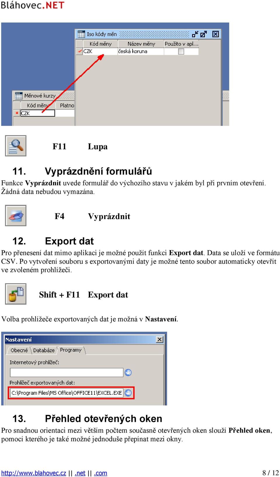 Po vytvoření souboru s exportovanými daty je možné tento soubor automaticky otevřít ve zvoleném prohlížeči.