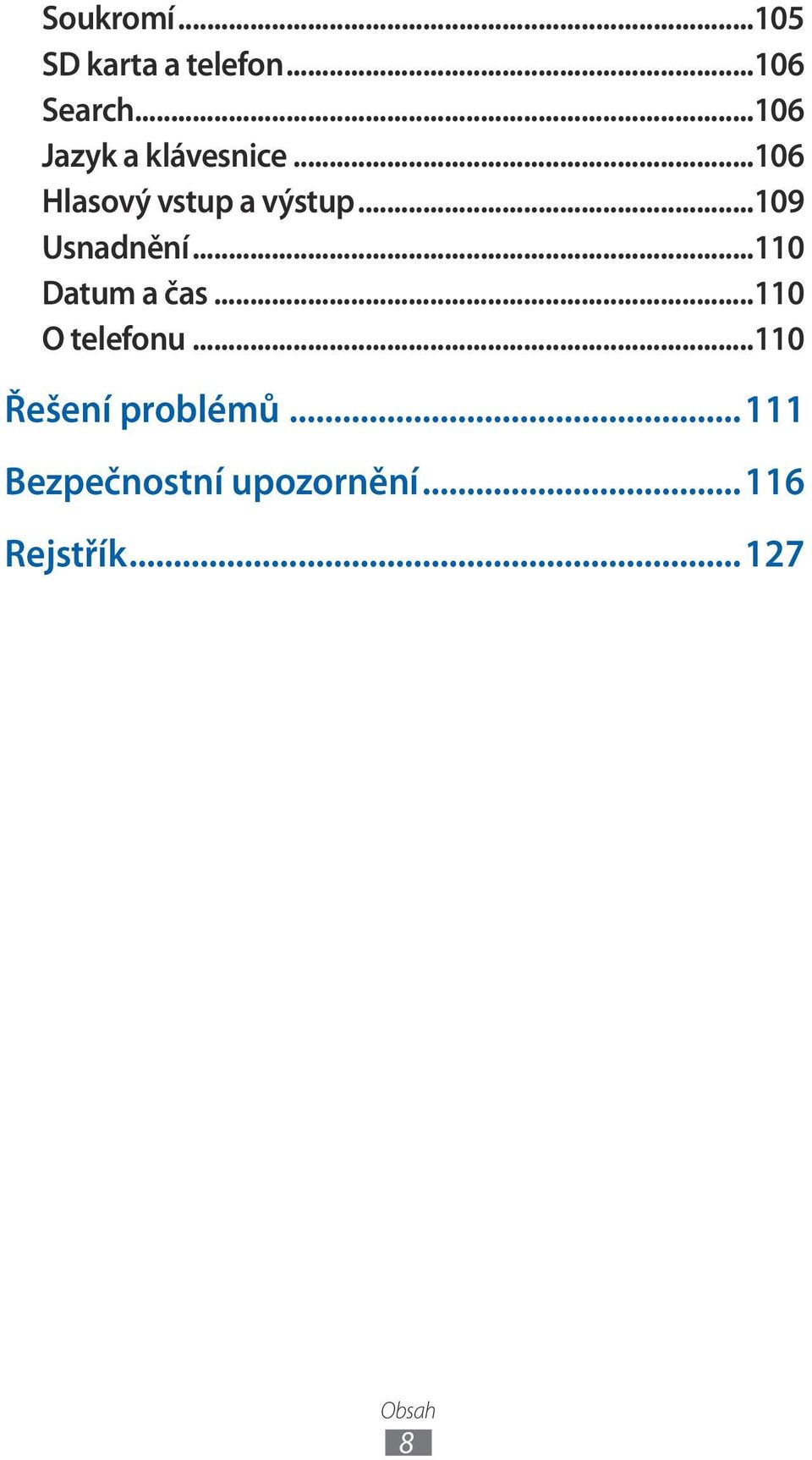 ..09 Usnadnění...0 Datum a čas...0 O telefonu.