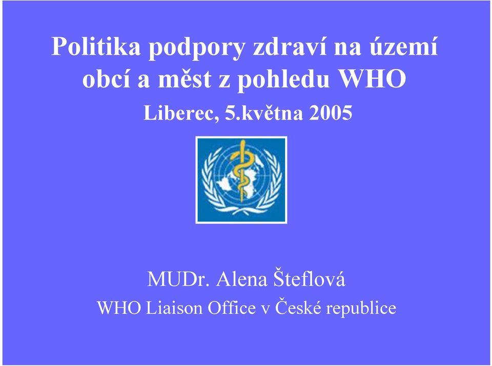 5.května 2005 MUDr.