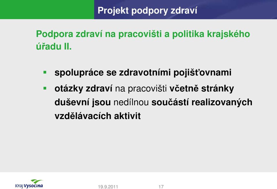 spolupráce se zdravotními pojišťovnami otázky zdraví