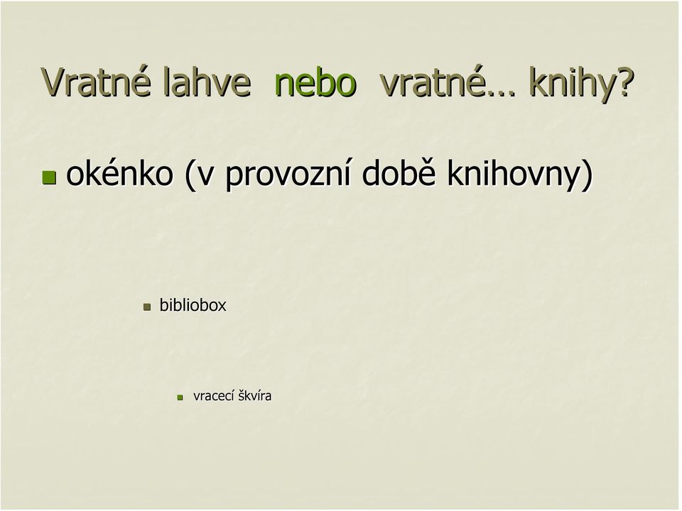 okénko (v provozní