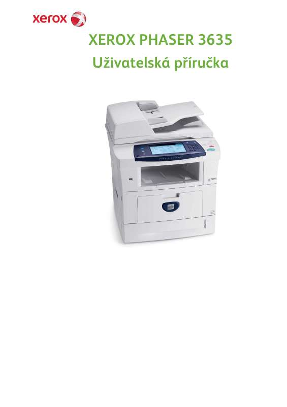 Můžete si přečíst doporučení v uživatelské příručce, technickém průvodci, nebo průvodci instalací pro XEROX PHASER 3635MFP.