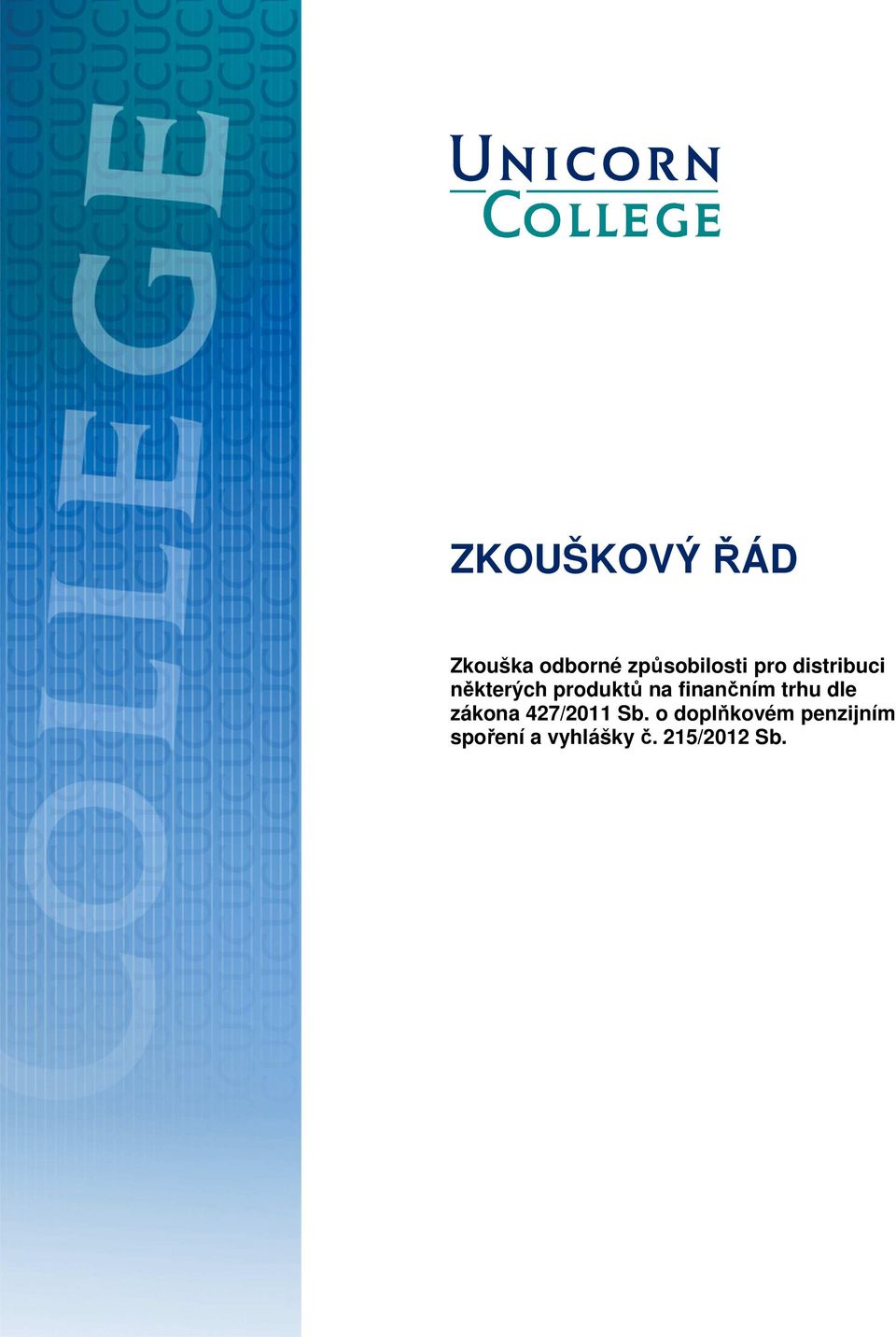 finančním trhu dle zákona 427/2011 Sb.