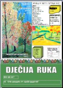 2 v DJECIJE RUKE GLAVNA I ODGOVORNA UREDNICA : AJLA POTURKOVIĆ, VII 2 POMOĆNICA GLAVNE UREDNICE : AIDA DŽEKMAN, VII 2 GLAVNE NOVINARKE MERISA AHMETSPAHIĆ, VII 2 NEJRA DEDIĆ, VIII 1 TEHNIĈKI SEKTOR F