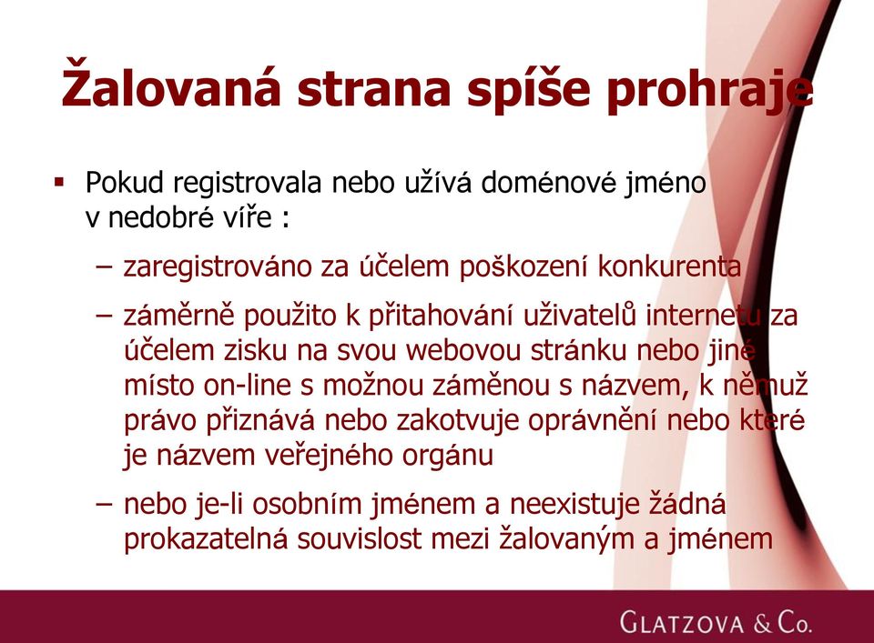 stránku nebo jiné místo on-line s možnou záměnou s názvem, k němuž právo přiznává nebo zakotvuje oprávnění nebo