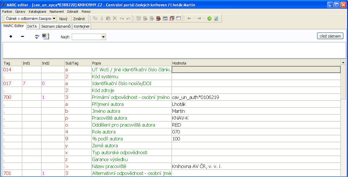 Editace záznamu/autority Do režimu editace se dostanete pomocí ikonky abi, tím se aktuální záznam, na kterém právě stojíte, zobrazí v hlavní obrazovce MARC Editoru.