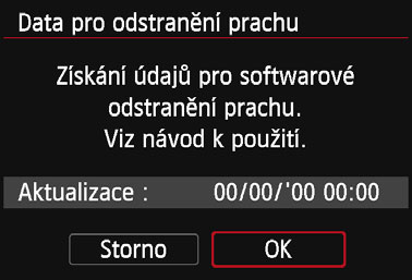 3 Vložení dat pro odstranění prachun Samočisticí jednotka senzoru obvykle zajistí odstranění většiny prachových částic, které mohou být viditelné na vyfotografovaných snímcích.