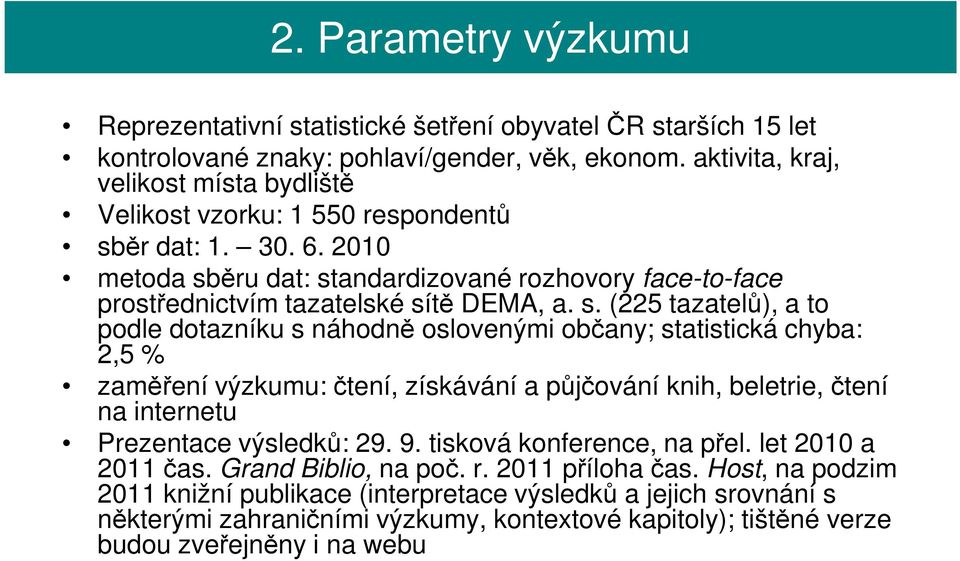 ěr dat: 1. 30. 6. 2010 metoda sb