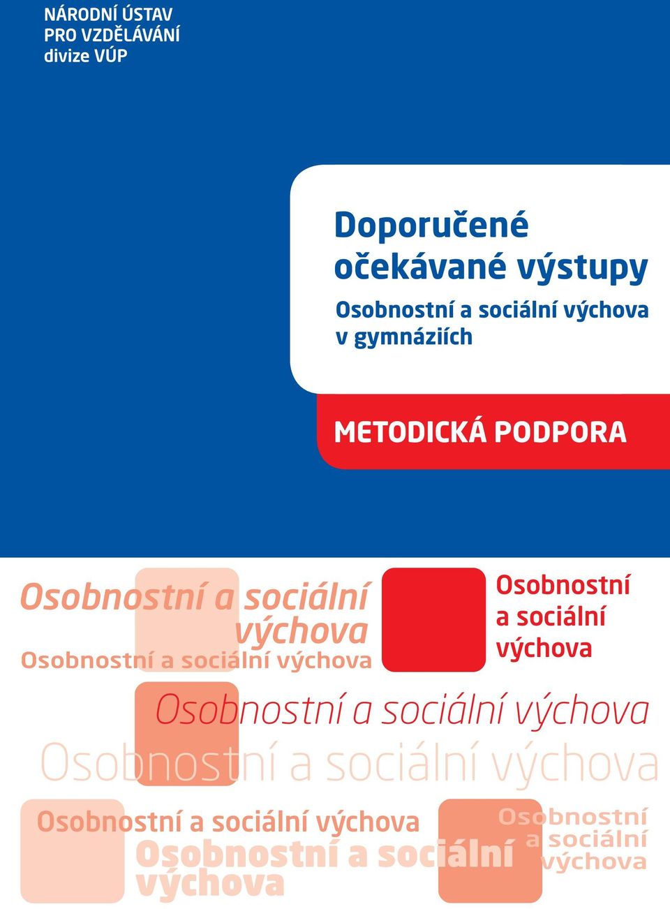 sociální výchova Osobnostní a sociální výchova Osobnostní a sociální výchova