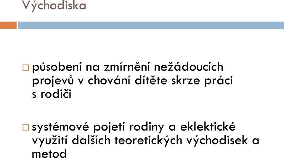 rodiči systémové pojetí rodiny a eklektické