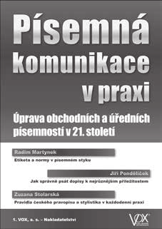 Škola zdravých zad pro kancelářské profese Co dělat během pracovního dne pro svá záda (workshop, praktické příklady, návody na řešení stávajících potíží). NAKLADATELSTVÍ 1. VOX a.s. N ovinka 23