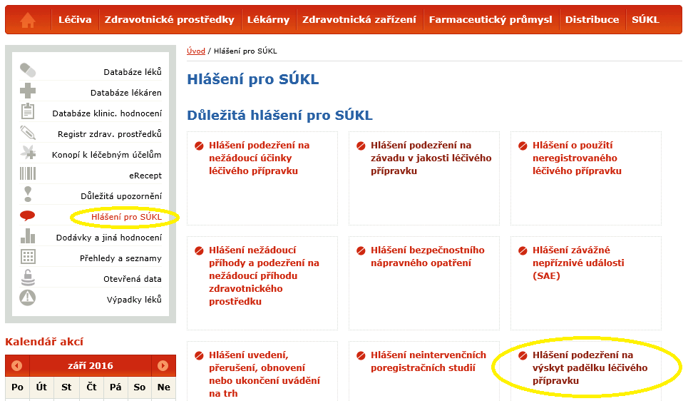 Padělky 18 Jak hlásit výskyt padělku léčivého přípravku?