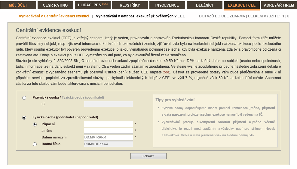 8. Centrální evidence exekucí 8.1 Co je CEE? Tato služba vám umožňuje prověřit libovolný subjekt v Centrální evidenci exekucí (CEE). Služba je dle vyhlášky č. 329/2008 Sb.