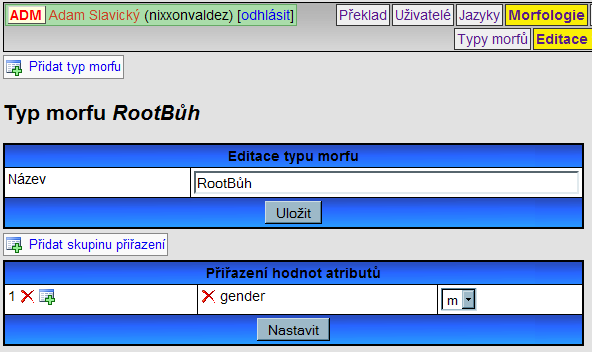 11.5 Morfologie 11.5.1 Typy morfů Sekce Morfologie umožňuje přidávat a mazat typy morfů.