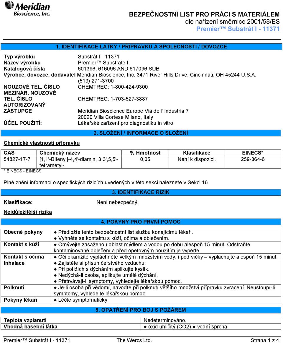 Meridian Bioscience, Inc. 3471 River Hills Drive, Cincinnati, OH 45244 U.S.A. (513) 271-3700 NOUZOVÉ TEL.