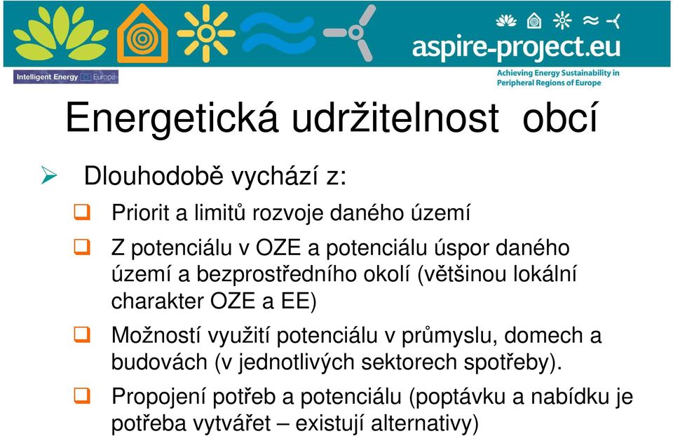 charakter OZE a EE) Možností využití potenciálu v průmyslu, domech a budovách (v jednotlivých