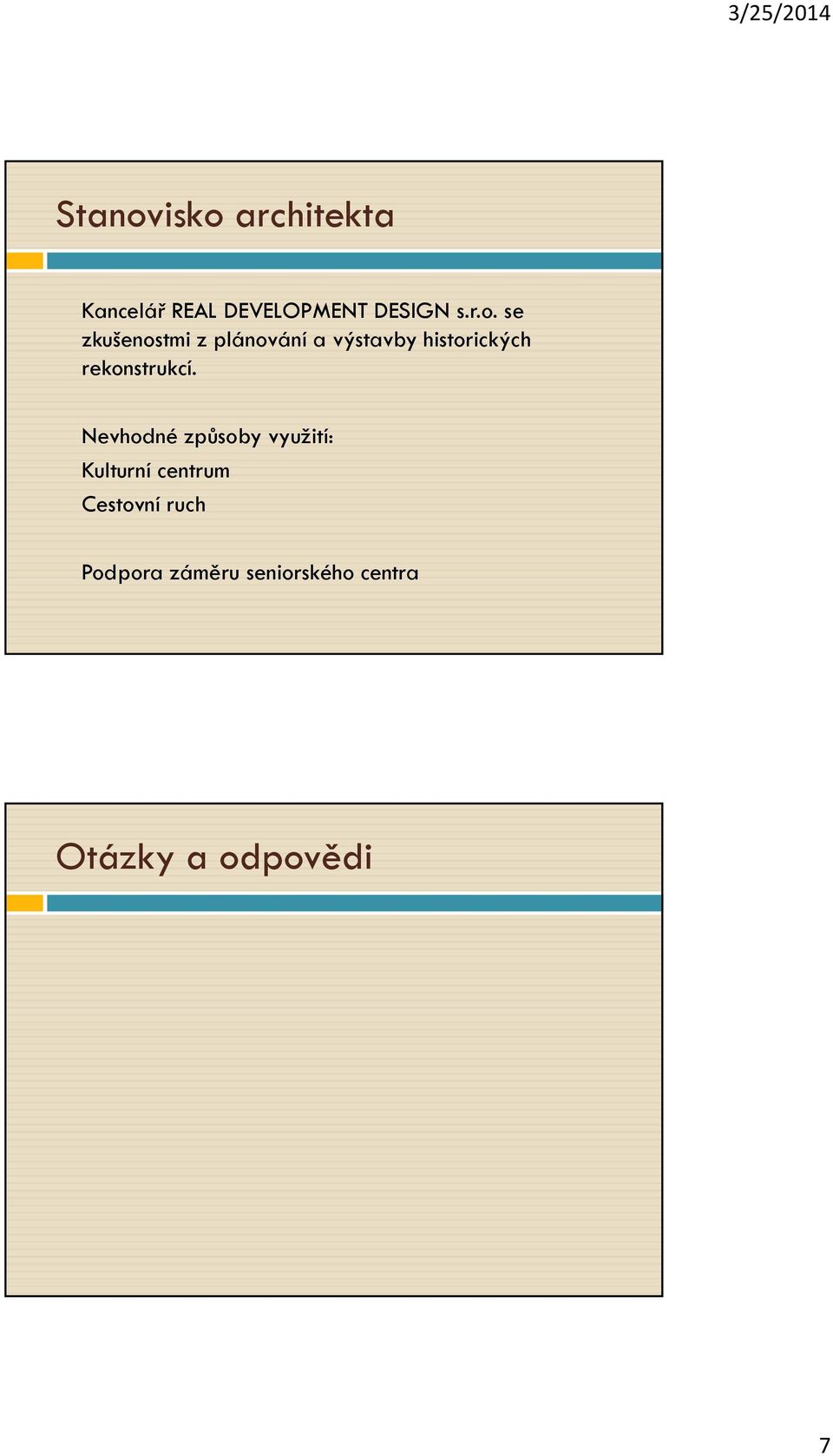 zkušenostmi z plánování a výstavby historických