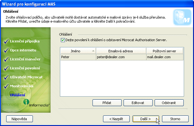 Konfigurace MAS Ohlášení MAS může být nastaven k odesílání e-mailu jmenovitým uživatelům v případě, že server MAS nebude schopen autorizovat licence přes internet.