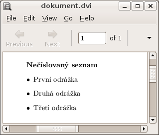 Seznamy Nečíslovaný seznam \textbf{nečíslovaný seznam} \begin{itemize}