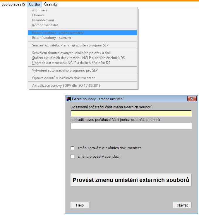 6/2014 Menu Údržba Menu "Údržba" - byla přidána volba "Externí soubory - změna umístění".