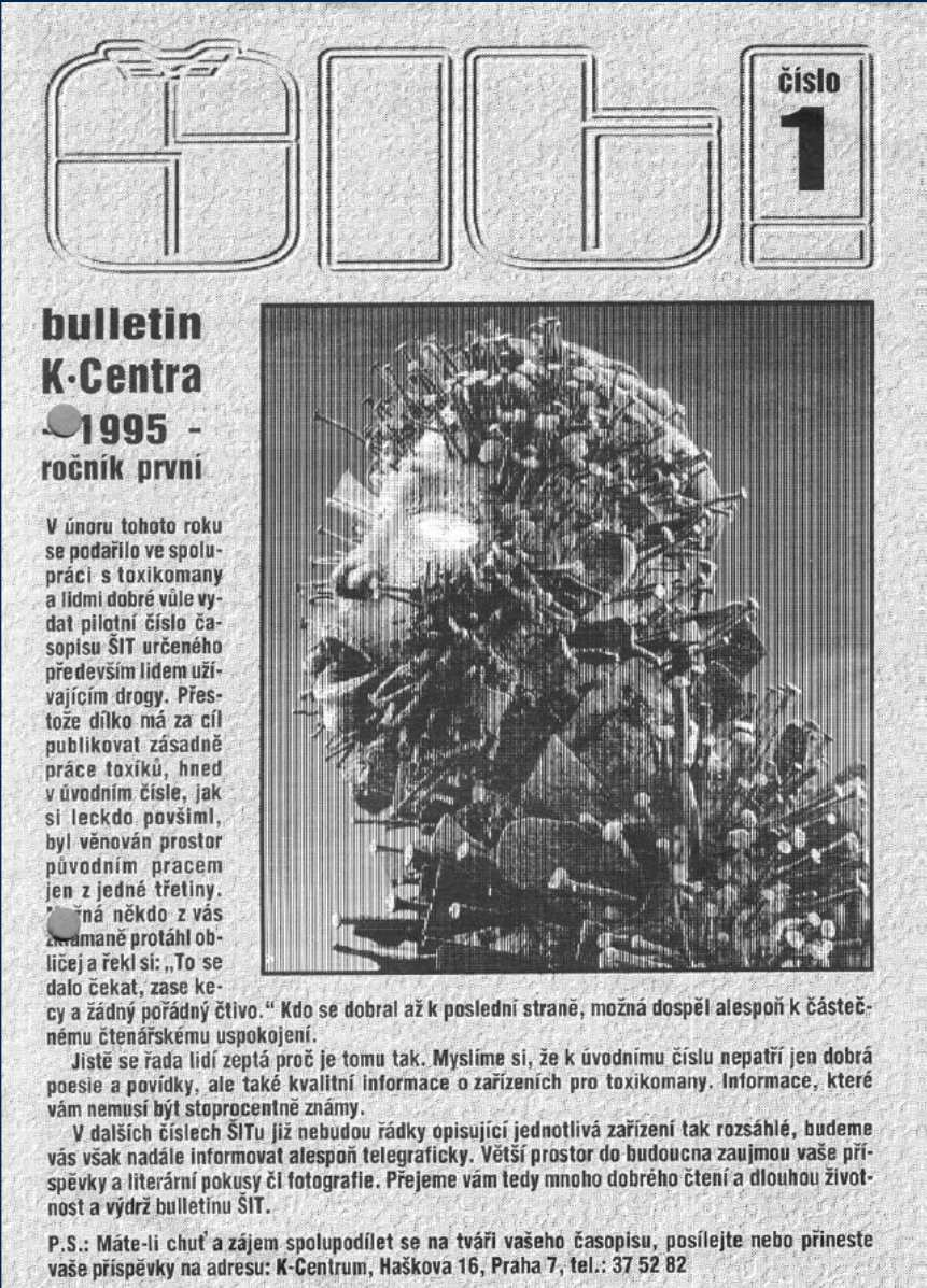 Dekontaminace - začátek V roce 1995 vychází bulletin sananimského KC s názvem Šit Hlavním záměrem bylo zprostředkovat