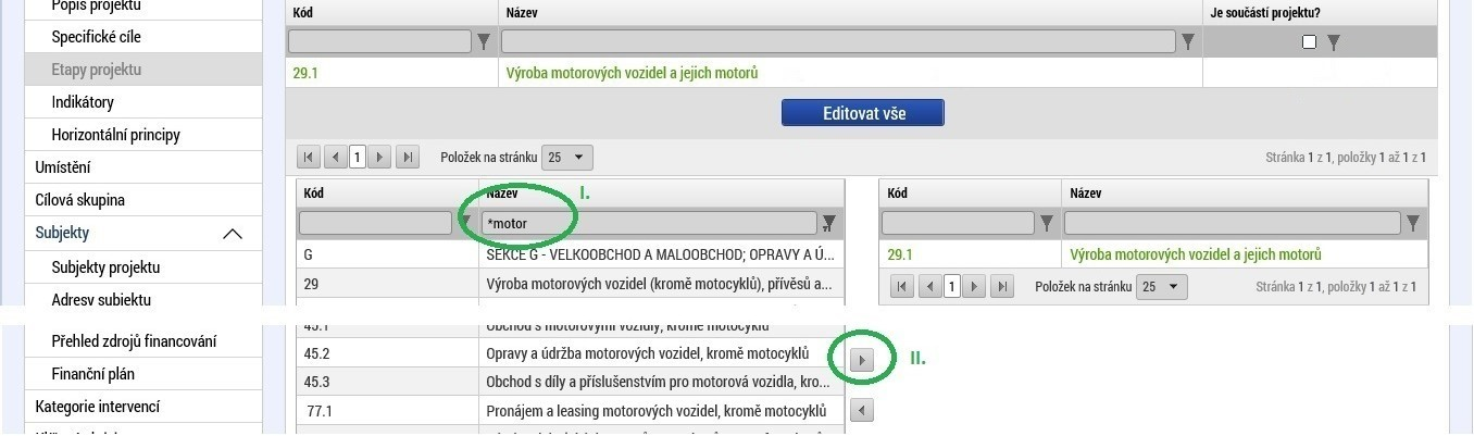 CZ NACE V dolní části stránky v části Kód vyberte pouze CZ-NACE hlavního výstupu projektu. Z číselníku podobně jako např.